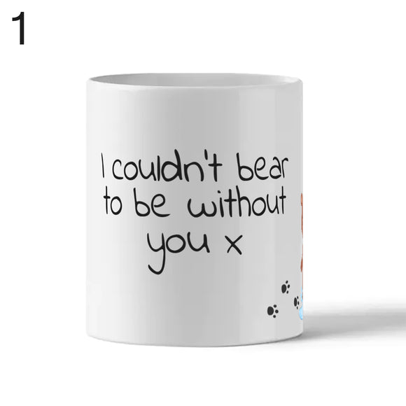 I couldn't 'bear' to be without you Mug